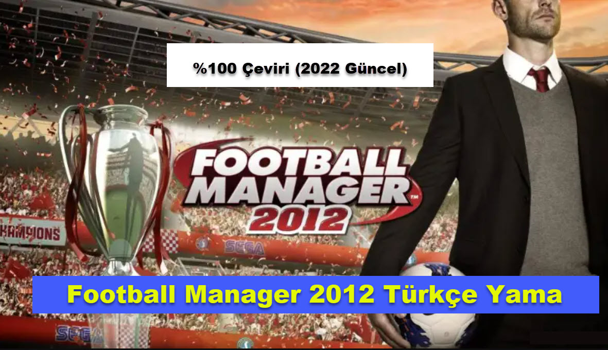 Football Manager 2012 Turkce Yama 1
