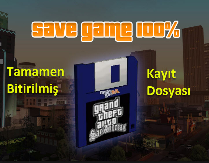 GTA San Andreas 100% Save Tamamen Bitmiş Kayıt Dosyası